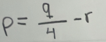 p= q/4 -r