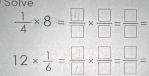 Solve
÷×8=×==
12×÷=×=_ =