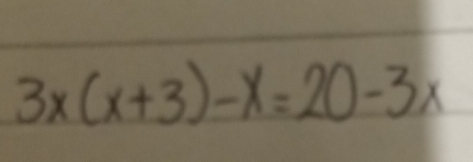 3x(x+3)-x=20-3x