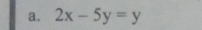 2x-5y=y