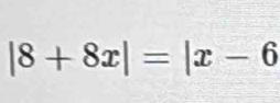 |8+8x|=|x-6