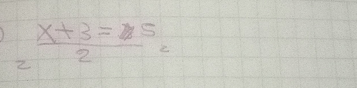 2  (x+3=5)/2 =