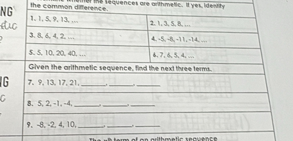 eler the sequences are arithmetic. If yes, identify 
the common di 
N 
d 
a 
G 
C 
The rlt term of an grithmetic sequence