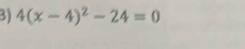 4(x-4)^2-24=0