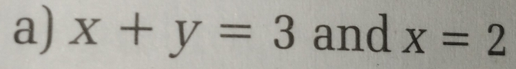 x+y=3 and x=2