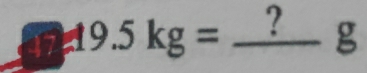 A9.5kg=_ ?.frac 