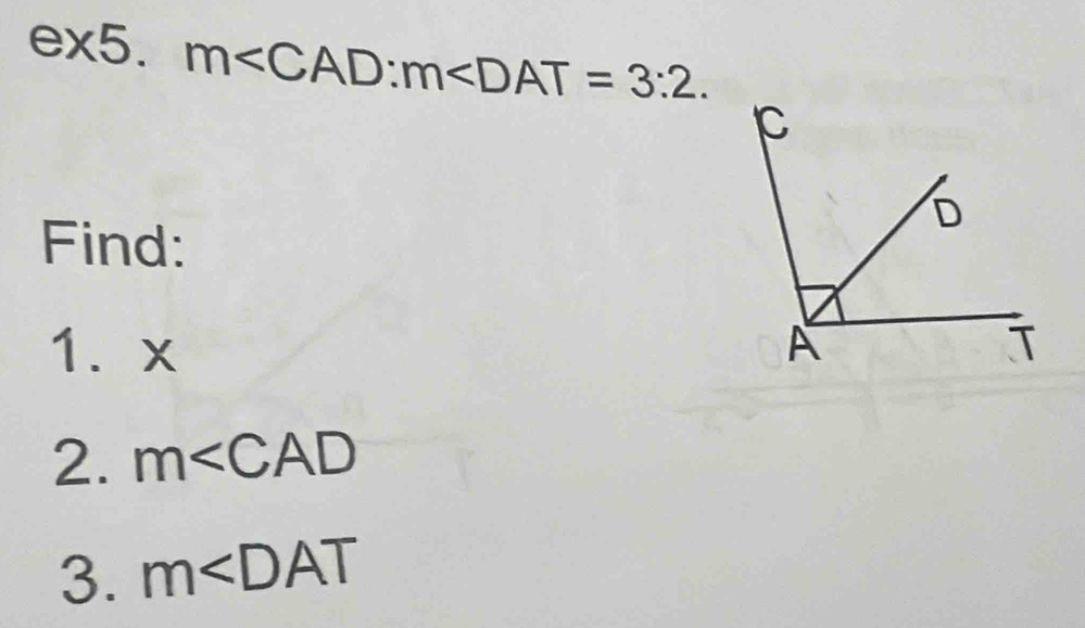 e* 5. m . 
Find: 
1. x
2. m∠ CAD
3. m