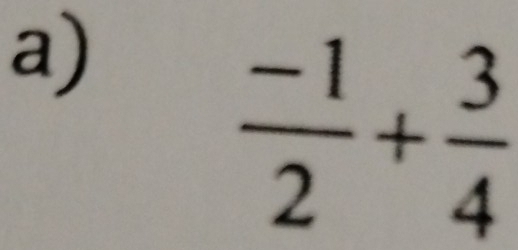  (-1)/2 + 3/4 