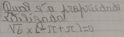 Pudl sa foghisand 
I5SiRod0
sqrt(6)* (-π +π )=0