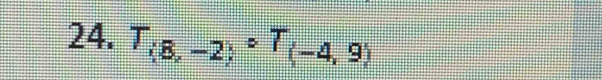 T_(8,-2)circ T_(-4,9)