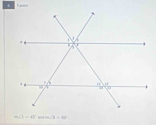 m∠ 1=45° and m∠ 8=60°.