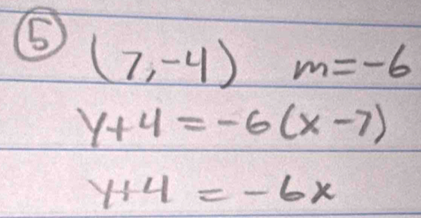 ⑤ (7,-4)m=-6
y+4=-6(x-7)
y+4=-6x