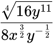 frac sqrt[4](16y^(11))8x^(frac 3)2y^(-frac 1)2