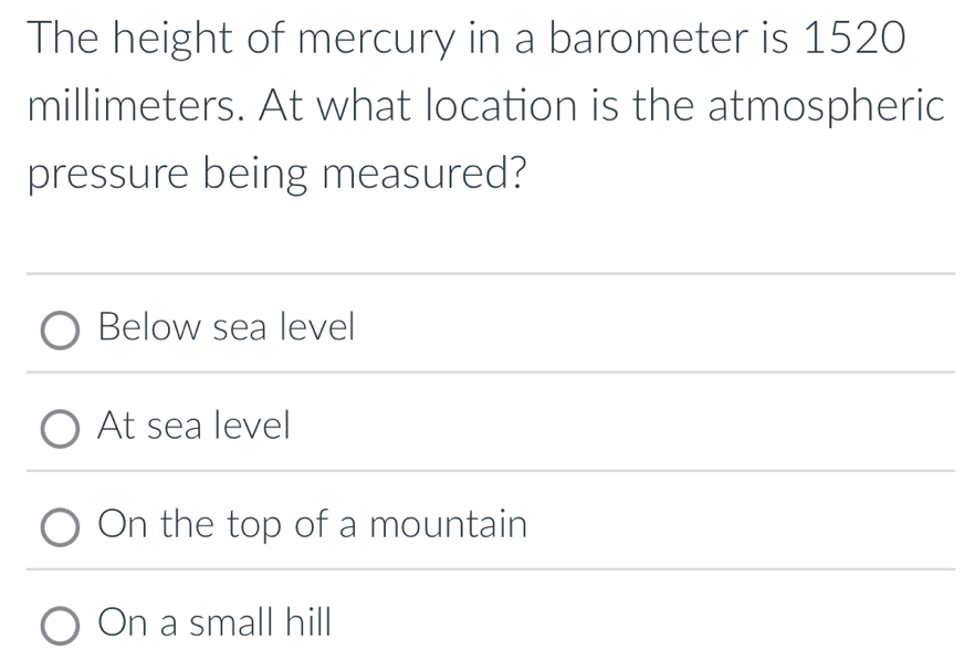 Solved: The height of mercury in a barometer is 1520 millimeters. At ...