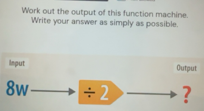 Solved: Work out the output of this function machine. Write your answer ...