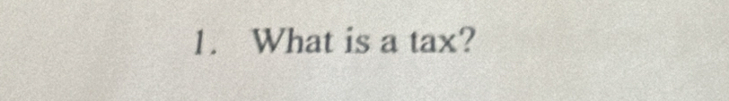 What is a tax?