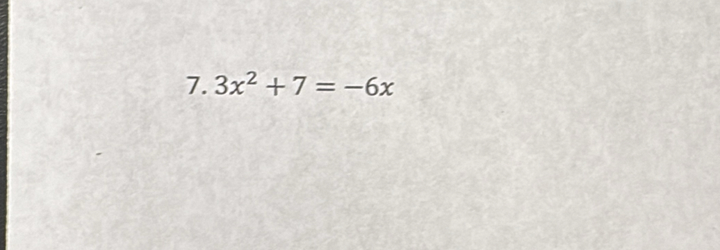 3x^2+7=-6x