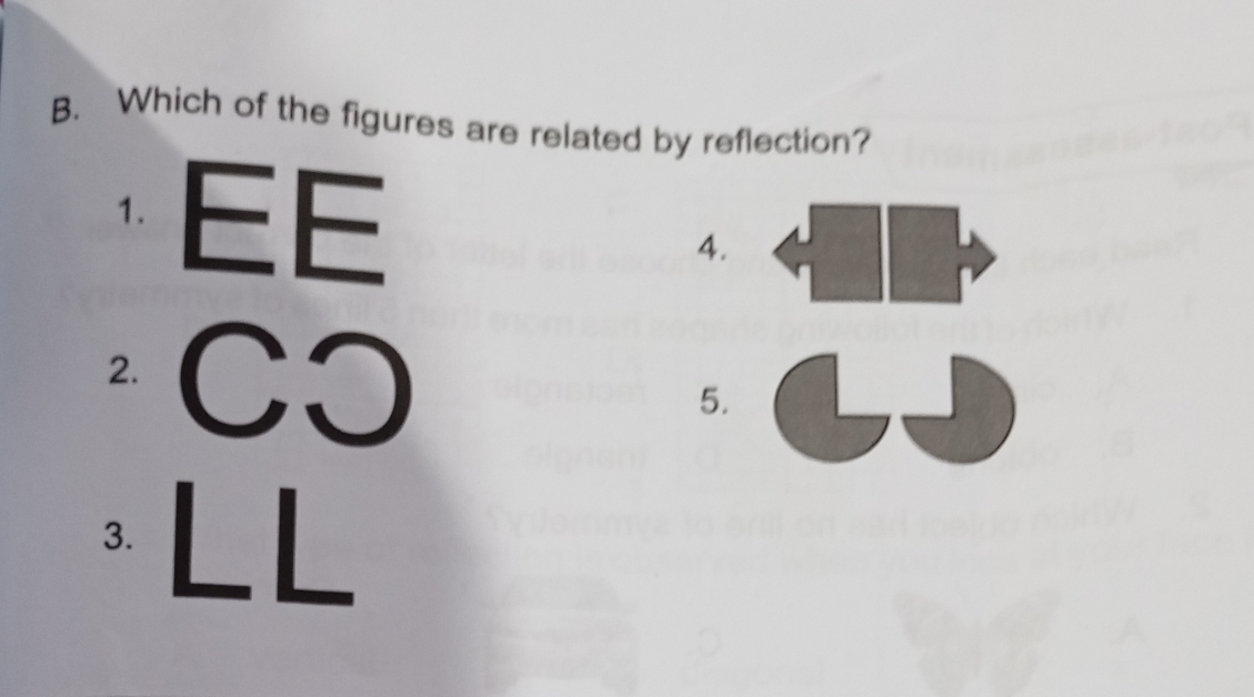 Which of the figures are related by reflection? 
1. 
4. 
2. I 
5. 
3.