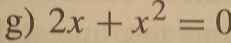 2x+x^2=0