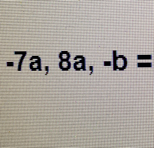 -7a, 8a, -b=