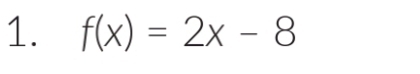 f(x)=2x-8