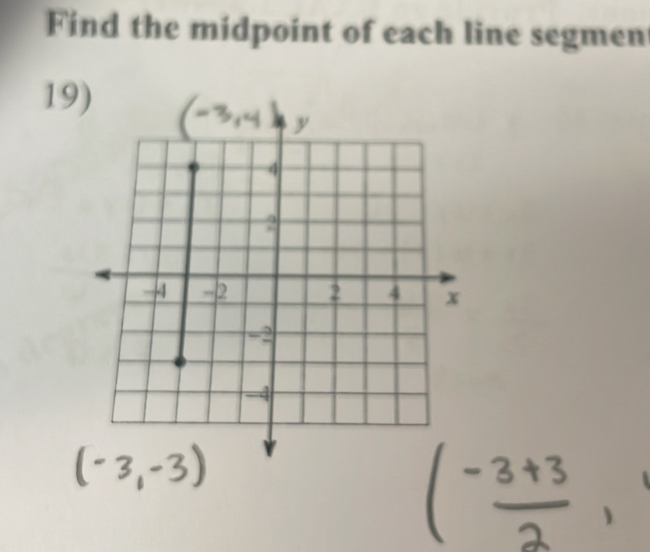 Find the midpoint of each line segmen
19