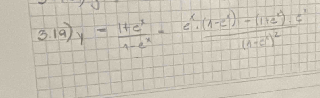 y= (1+e^x)/1-e^x =frac e^x· (1-e^x)-(1+e^x)· e^x(1-e^x)^2