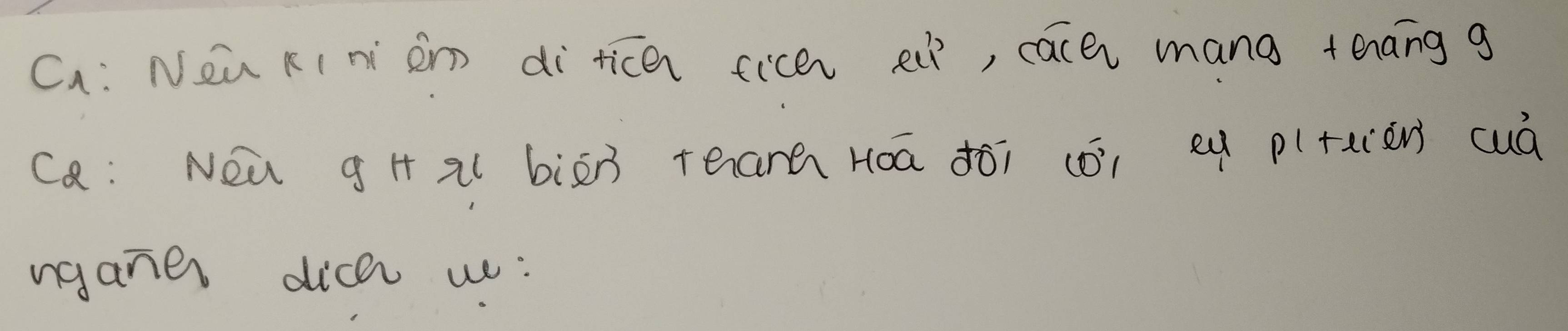 Ca: Neū Kin em di ticen ficer e, cace mang +enang g 
Ca: Neǔ g H al biòn teana Hoa ¢ói (o, eú p(+aen) cuà 
nganes dice w: