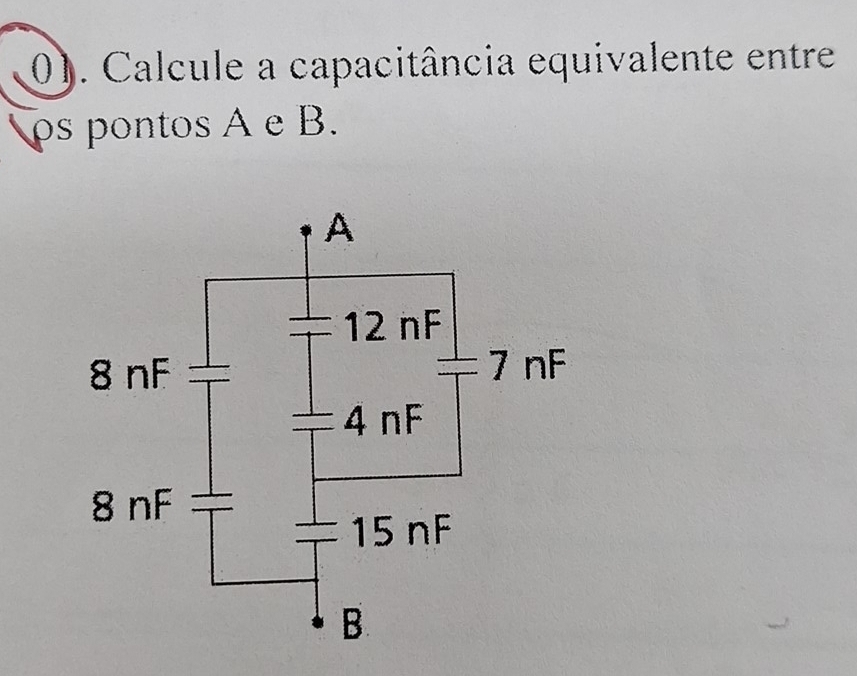 0). Calcule a capacitância equivalente entre
os pontos A e B.