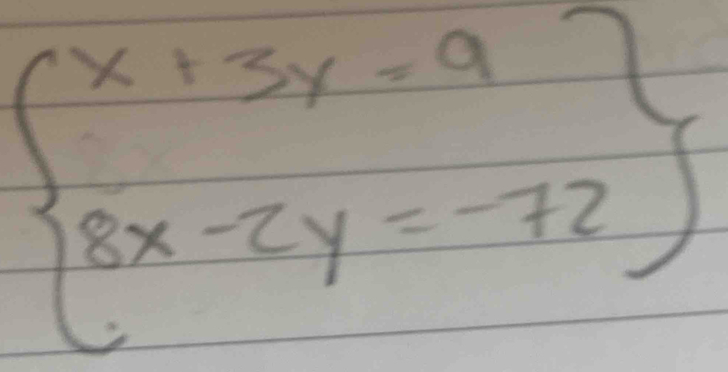 beginarrayl x+3y-9 8x-2y=-72endarray