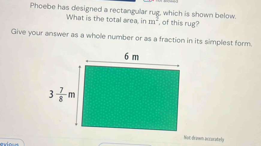 Solved: not allowed . Phoebe has designed a rectangular rug, which is ...