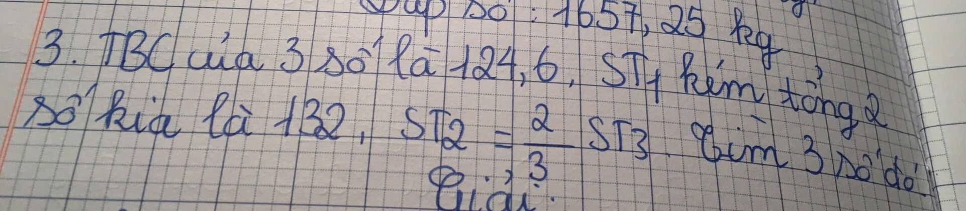 4up 00:1657, 25 8q 
3. TBCuia 330 Rá 184, 6. ST+ Kxm tòng 
8o kia 2¢ +32. ST_2= 2/3 ST_3 cim 3b0do