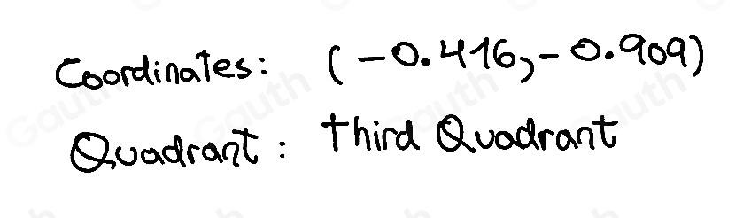 Coordinates: (-0.416,-0.909)
Quadrant : Third Qvadrant