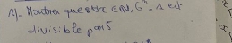 Houtren questx EAV, 6^7. △ eir 
divisible pors