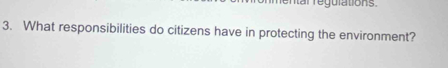 Mar regulations 
3. What responsibilities do citizens have in protecting the environment?