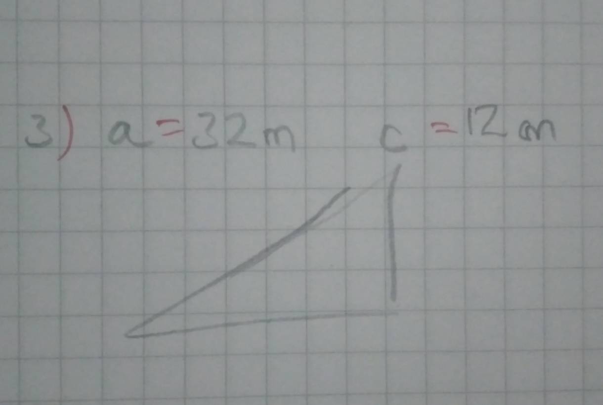 a=32m c=12m