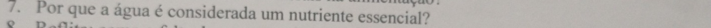 Por que a água é considerada um nutriente essencial?