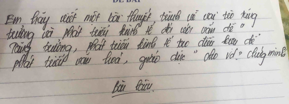 Em, thay ceier mot bai thug, baul uè cai teo xung 
tecioug cei phat teēi huirts tè dài coó càn dè 
paing, talling, hat toien tiàne t tho cun tuy dè 
ptaf teicch cea toà, greio clie " ofo vdo chugminB 
Boù Paiu