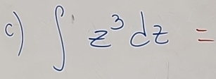 ∈t z^3dz=