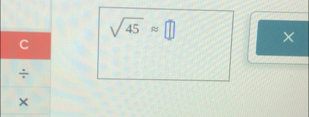 sqrt(45)approx □
×