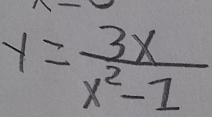 y= 3x/x^2-1 