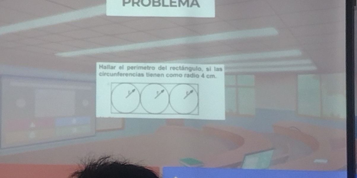 PROBLEMA 
Hallar el perímetro del rectángulo, si las 
circunferencías tienen como radio 4 cm.
5 y y