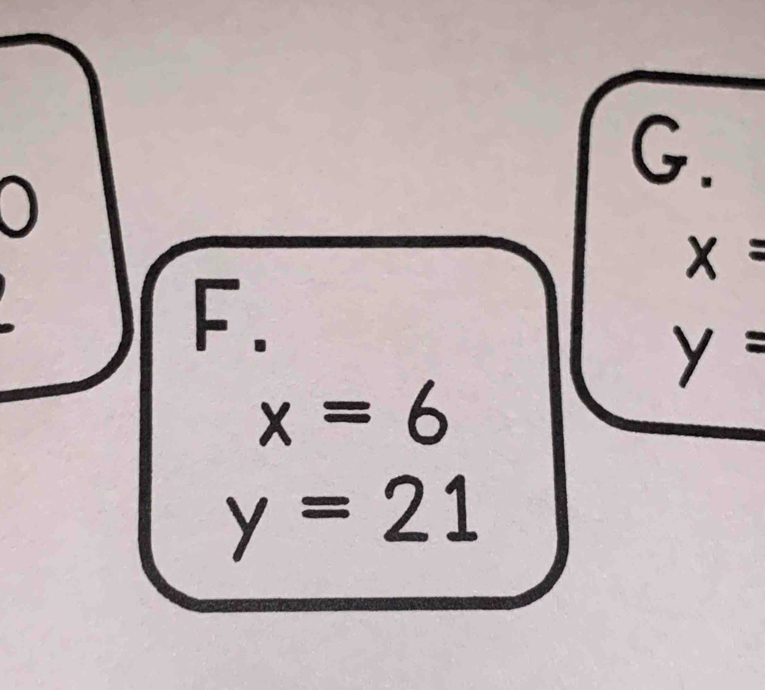 x=
F.
y=
x=6
y=21