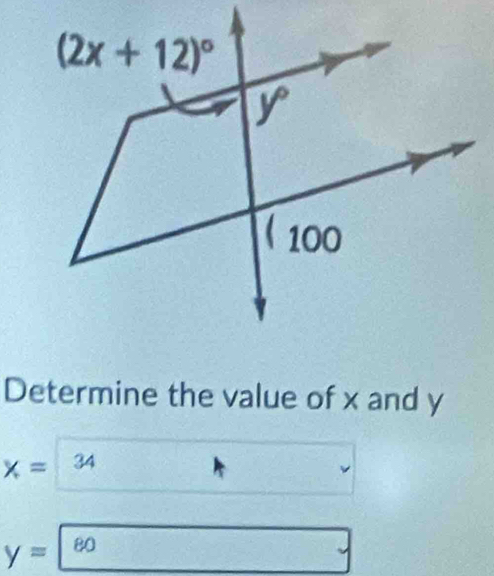 Determine the value of x and y
x= 34
y= 80