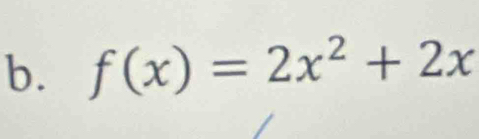 f(x)=2x^2+2x