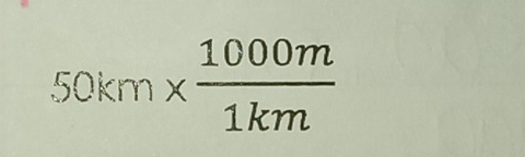 50km*  1000m/1km 