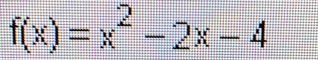 f(x)=x^2-2x-4