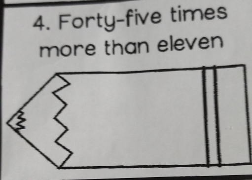 Forty-five times 
more than eleven