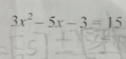 3x^2-5x-3=15