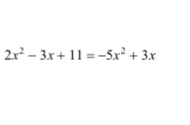 2x^2-3x+11=-5x^2+3x